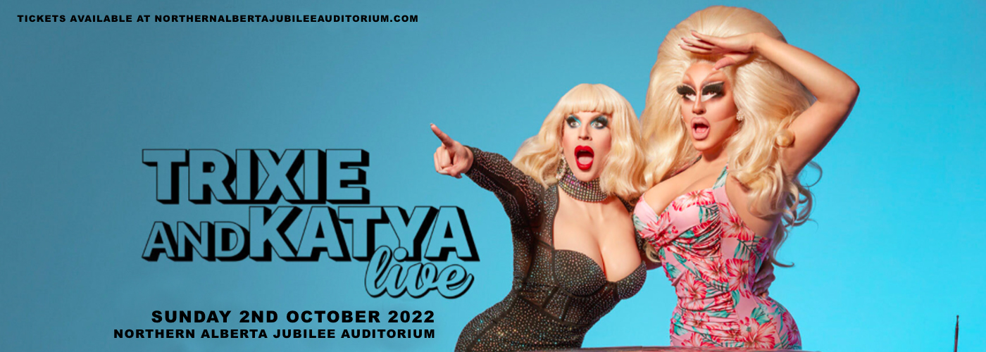 Trixie & Katya