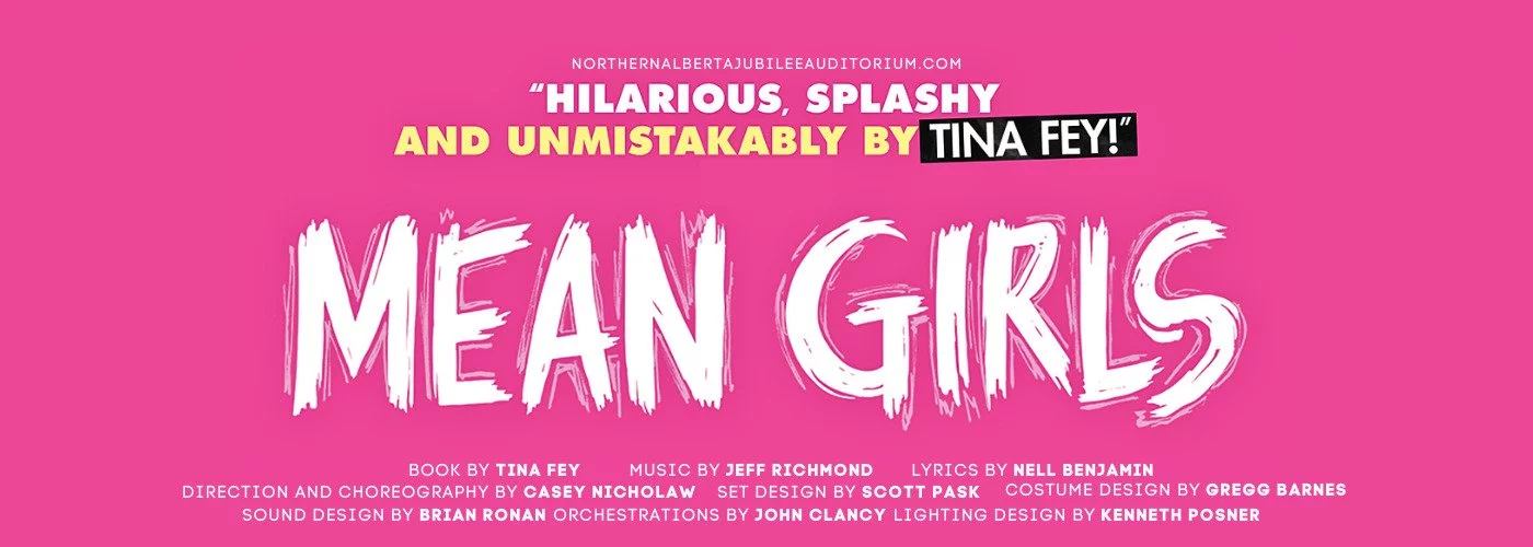 Mean Girls – The Musical at Northern Alberta Auditorium