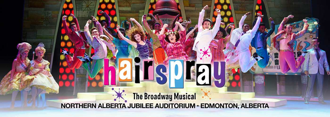 hairspray broadway alberta